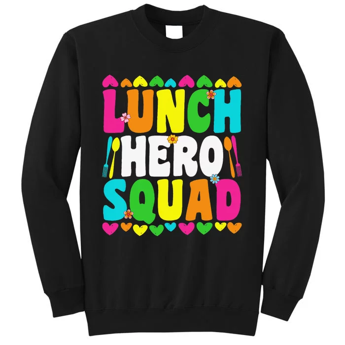 school lunch hero squad funny cafeteria workers gifts Tall Sweatshirt