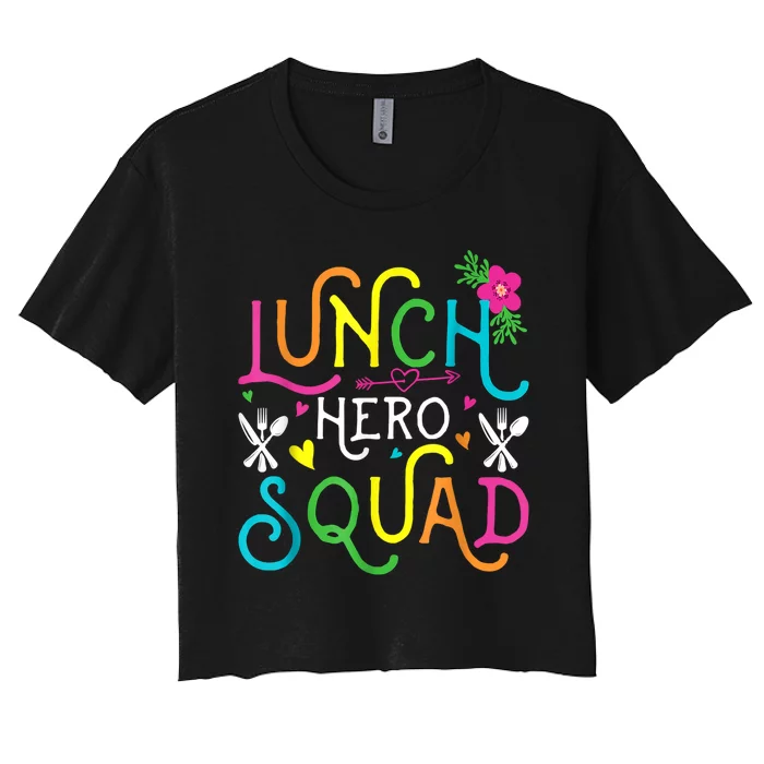 School Lunch Hero Squad Funny Cafeteria Workers Gifts Women's Crop Top Tee