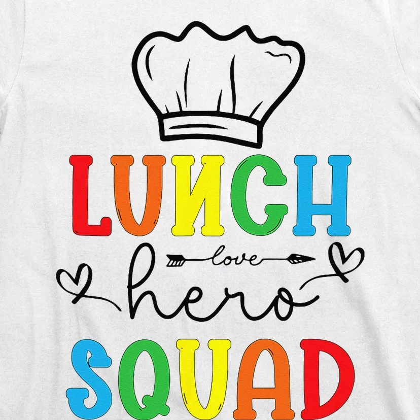 School Lunch Hero Squad Funny Cafeteria Workers Crew Lady T-Shirt