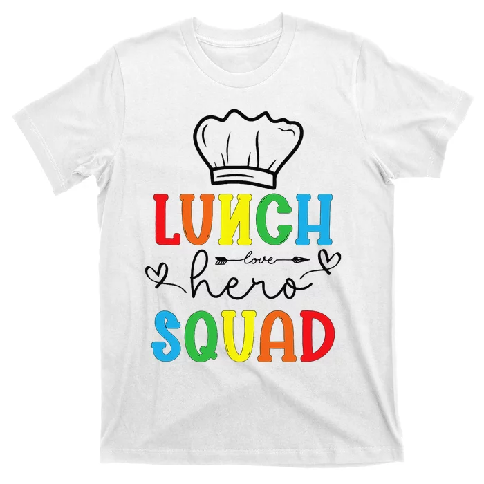 School Lunch Hero Squad Funny Cafeteria Workers Crew Lady T-Shirt