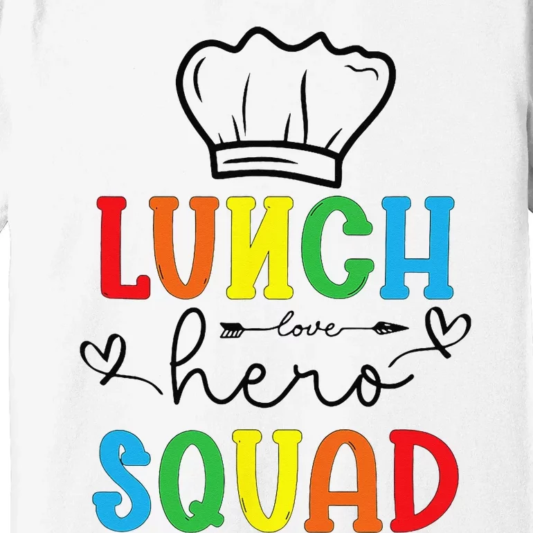 School Lunch Hero Squad Funny Cafeteria Workers Crew Lady Premium T-Shirt