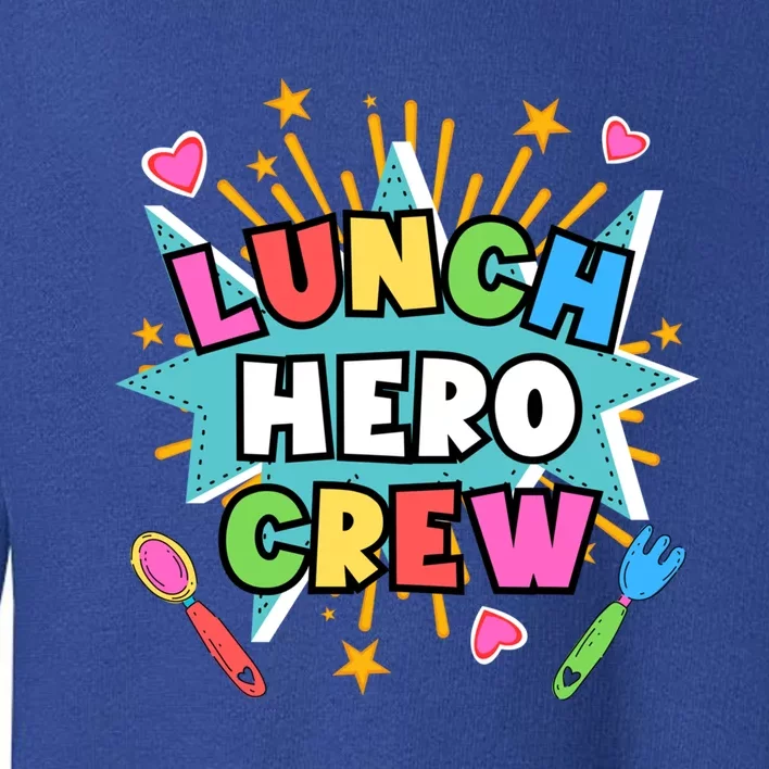 School Lunch Hero Squad A Food Service Team Lunch Hero Crew Cool Gift Toddler Sweatshirt