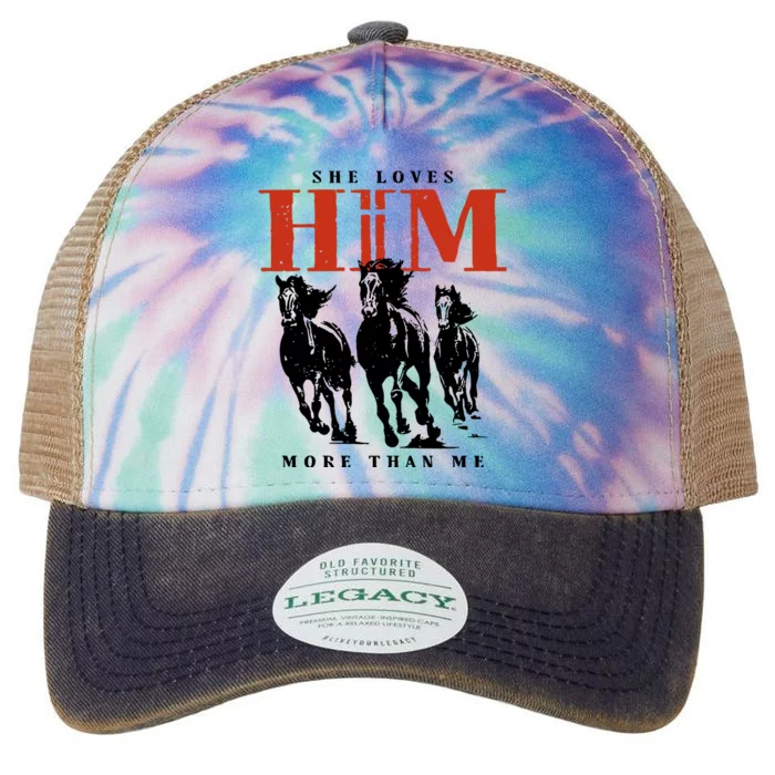 She Loves Him More Than Me Legacy Tie Dye Trucker Hat