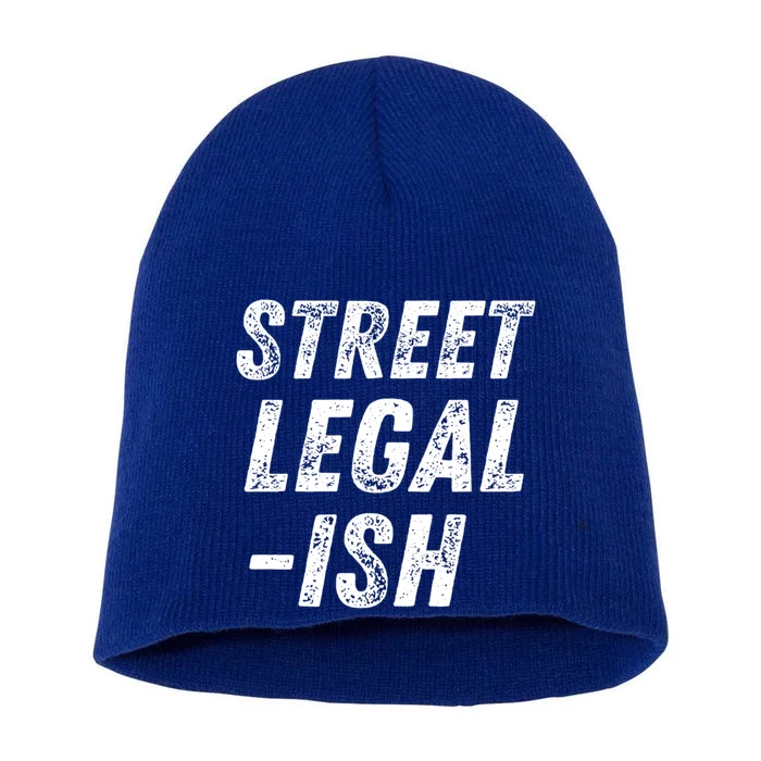 Street Legal Ish Mechanic Drag Racing Hot Rod Low Rider Car Gift Short Acrylic Beanie