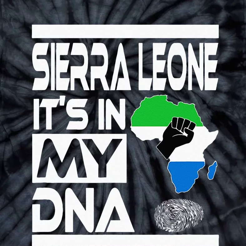 Sierra Leone Its In My DNA With Flag Africa Map Raised Fist Tie-Dye T-Shirt