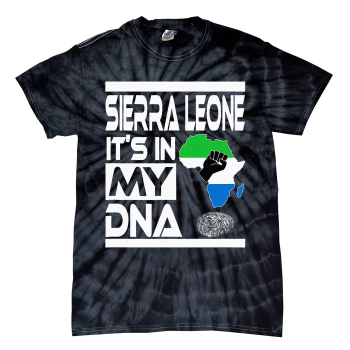 Sierra Leone Its In My DNA With Flag Africa Map Raised Fist Tie-Dye T-Shirt