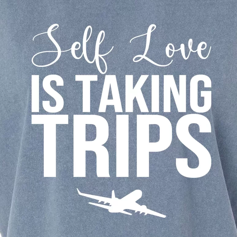 Self Love Is Taking Trips Garment-Dyed Women's Muscle Tee