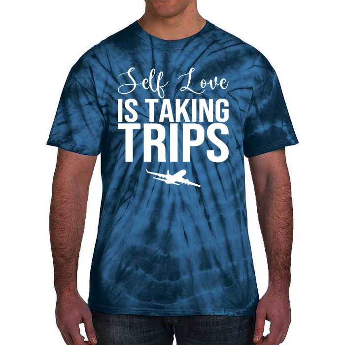 Self Love Is Taking Trips Tie-Dye T-Shirt