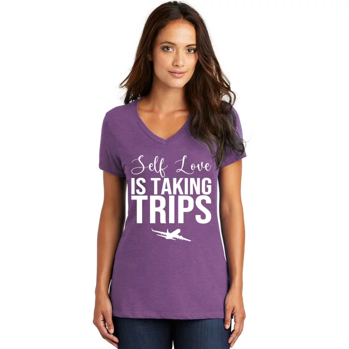 Self Love Is Taking Trips Women's V-Neck T-Shirt