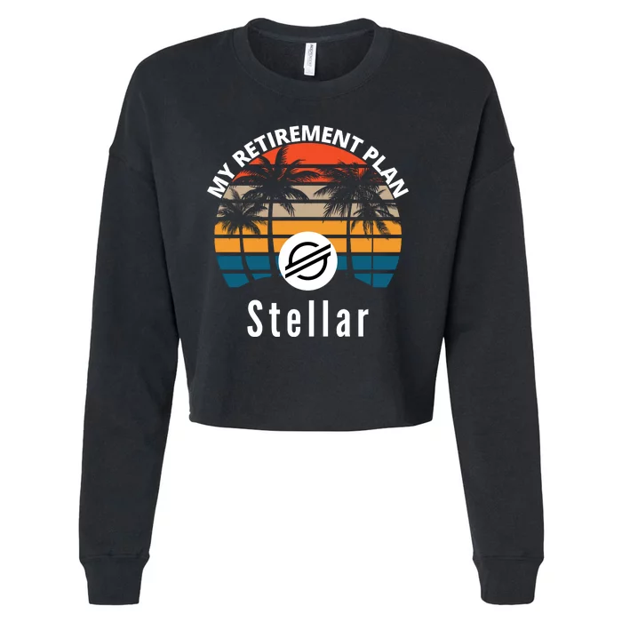 Stellar Lumens Is My Retirement Plan, Blockchain, XLM Crypto Cropped Pullover Crew