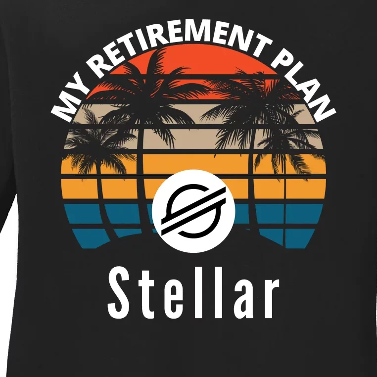 Stellar Lumens Is My Retirement Plan, Blockchain, XLM Crypto Ladies Long Sleeve Shirt