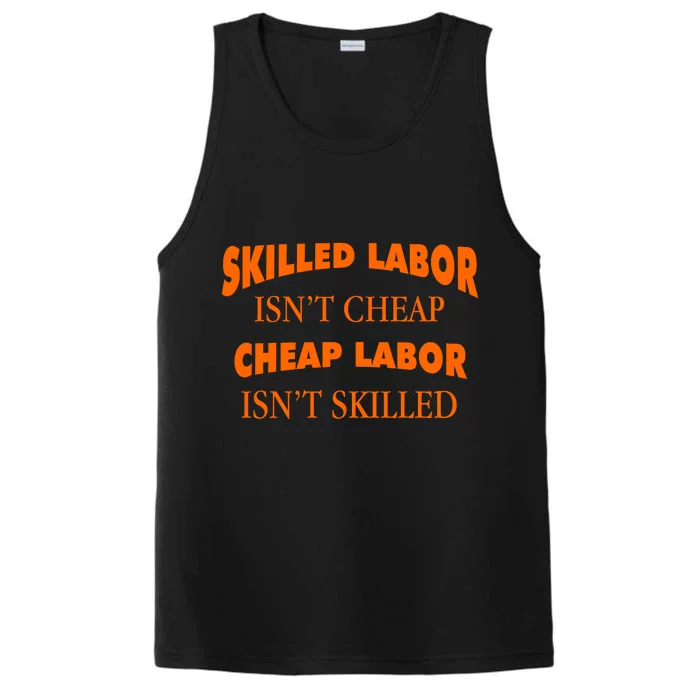 Skilled Labor Isnt Cheap Cheap Labor Isnt Skilled Performance Tank