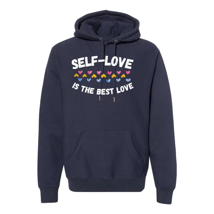 Self Love Is The Best Love Hearts Premium Hoodie