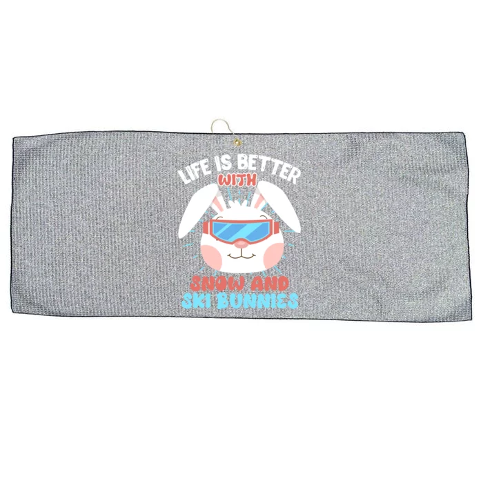 Skiing Life Is Better With Snow And Ski Bunnies Snow Bunny Gift Large Microfiber Waffle Golf Towel