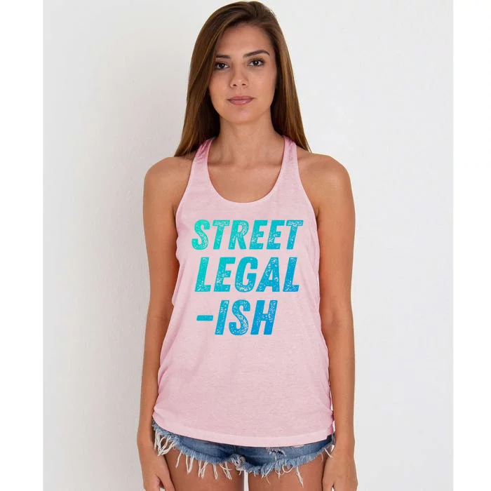 Street Legal Ish Mechanic Drag Racing Hot Rod Low Rider Car Cool Gift Women's Knotted Racerback Tank