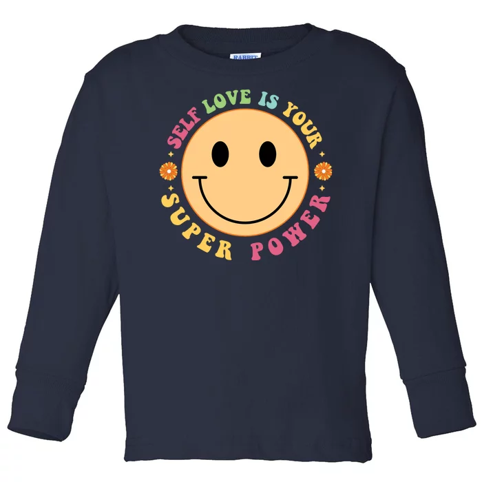 Self Love Is Your Super Power Smile Face Toddler Long Sleeve Shirt