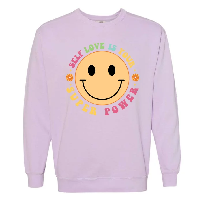 Self Love Is Your Super Power Smile Face Garment-Dyed Sweatshirt