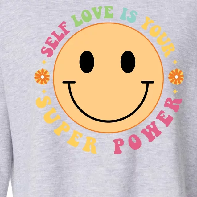 Self Love Is Your Super Power Smile Face Cropped Pullover Crew