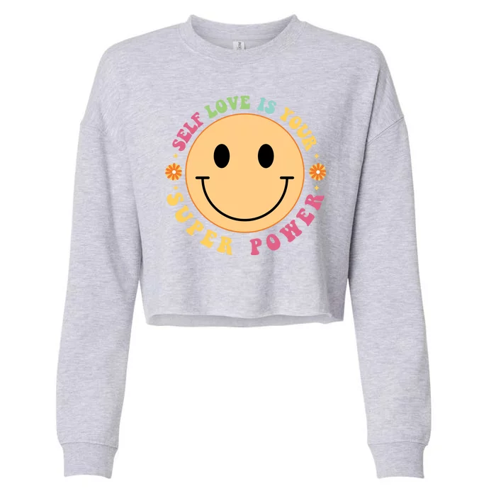 Self Love Is Your Super Power Smile Face Cropped Pullover Crew