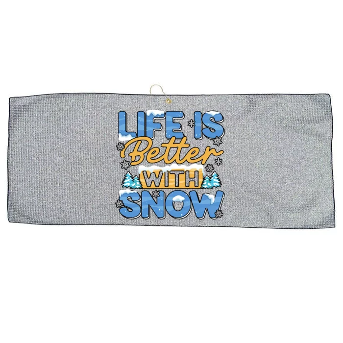 Snow Life Is Better Funny Winter Season Snowfall Gift Large Microfiber Waffle Golf Towel