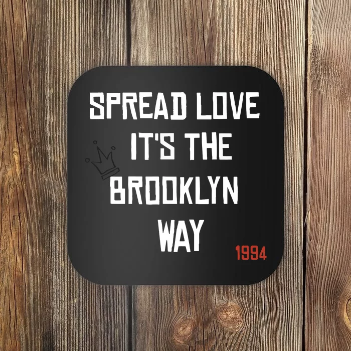 Spread Love Its The Brooklyn Way Funny Coaster