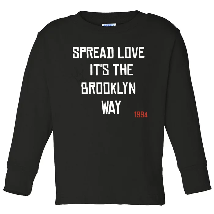 Spread Love Its The Brooklyn Way Funny Toddler Long Sleeve Shirt