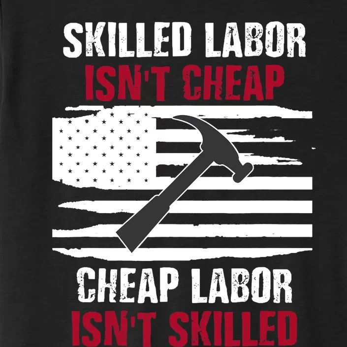 Skilled Labor Isn't Cheap American Flag ChromaSoft Performance T-Shirt