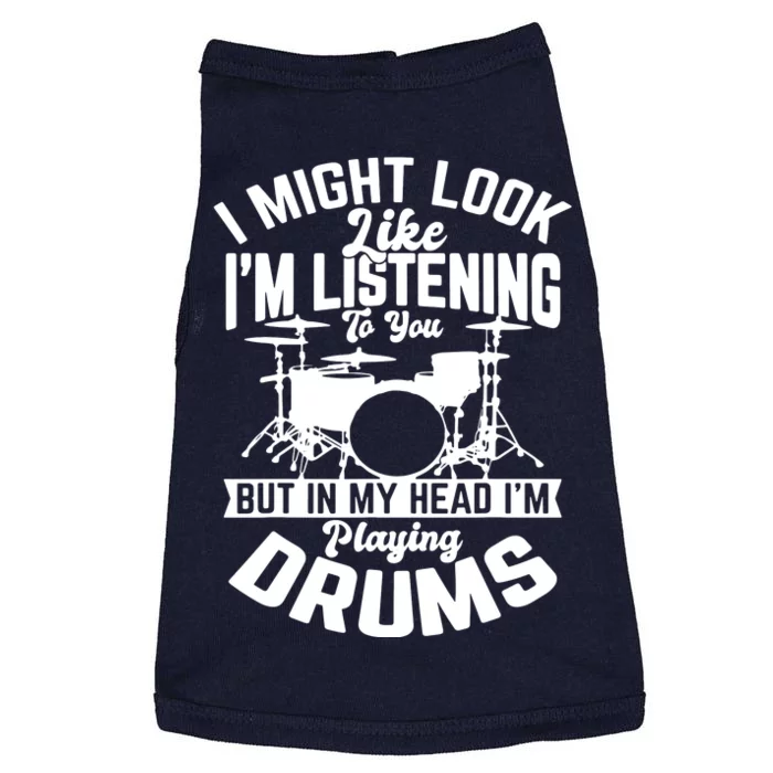 Sayings Like IM Listening To You Drum Drummer Doggie Tank