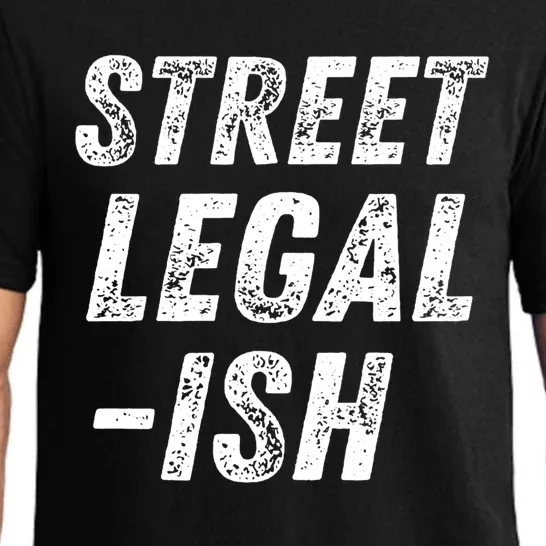 Street Legal Ish Mechanic Drag Racing Hot Rod Low Rider Car Gift Pajama Set