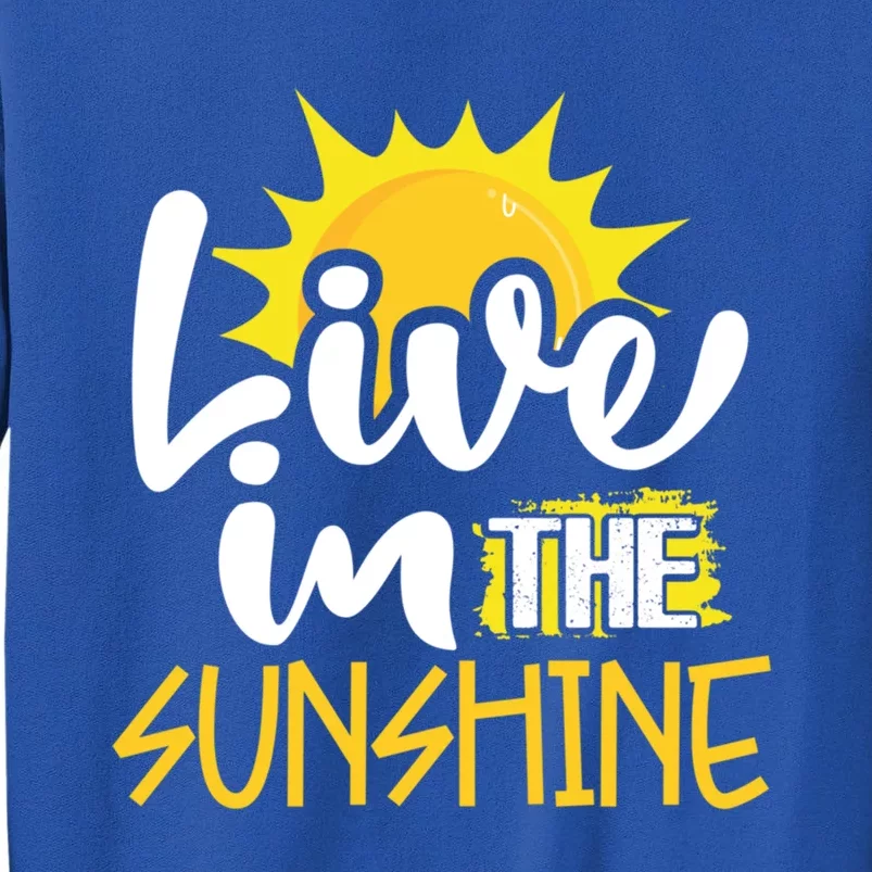 Summertime Live In The Sun Fun Summer Vacation Great Gift Sweatshirt