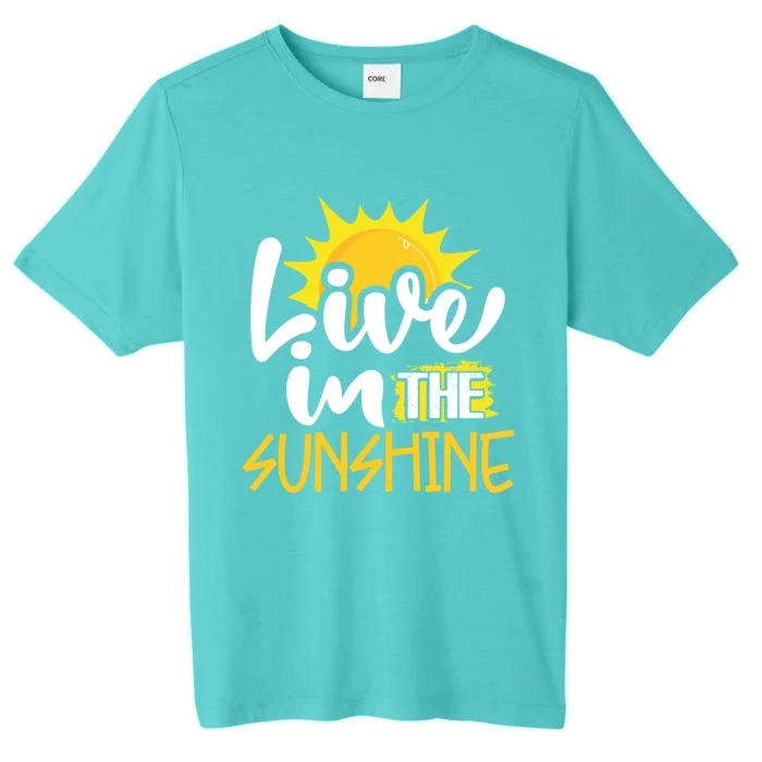 Summertime Live In The Sun Fun Summer Vacation Great Gift ChromaSoft Performance T-Shirt