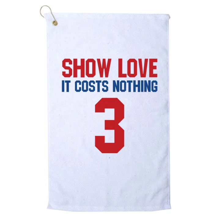 Show Love It Costs Nothing Love For 3 Pray For Damar Platinum Collection Golf Towel