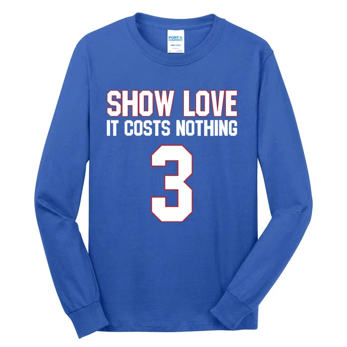 Show Love It Costs Nothing Love For 3 Pray For Damar Tall Long Sleeve T-Shirt