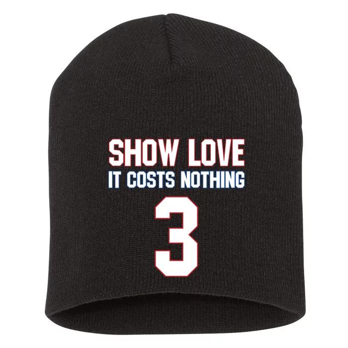 Show Love It Costs Nothing Love For 3 Pray For Damar Short Acrylic Beanie