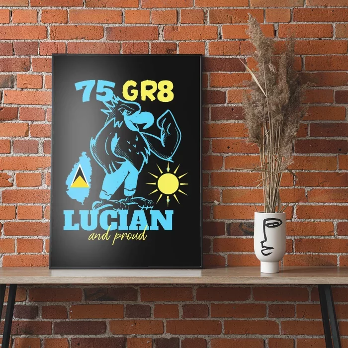 St. Lucia Independence 75gr8 National Pride Poster