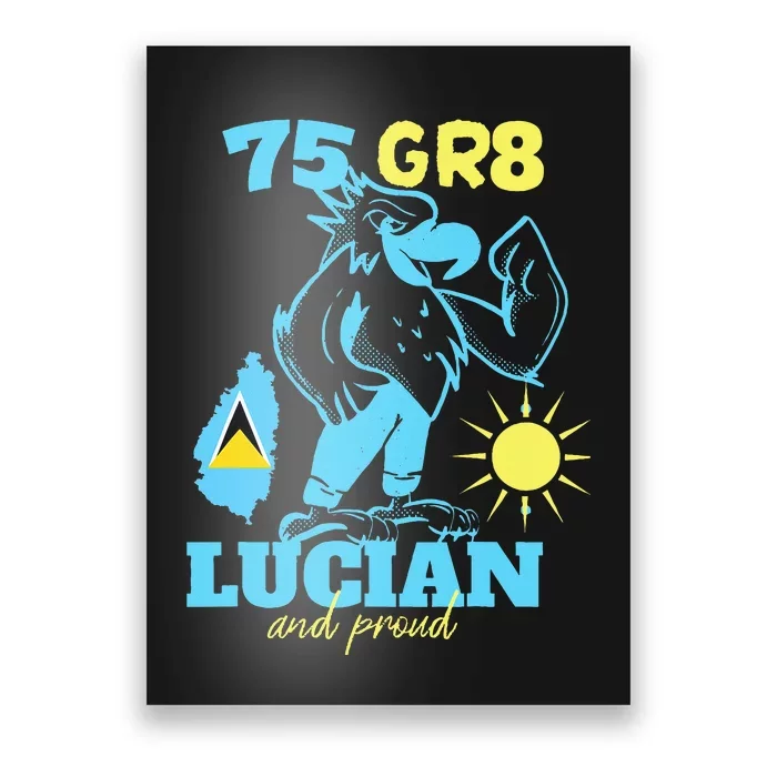 St. Lucia Independence 75gr8 National Pride Poster