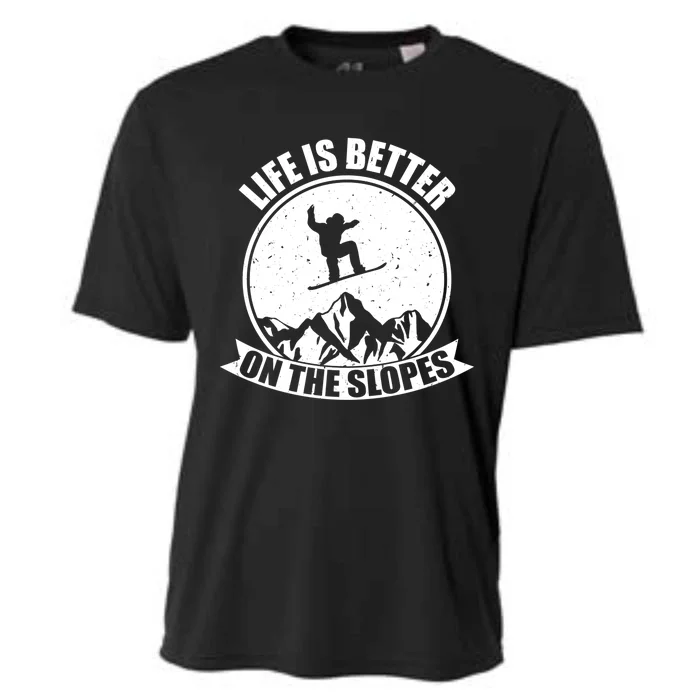 Snowboarding Life Is Better On The Slopes Cool Gift Cooling Performance Crew T-Shirt