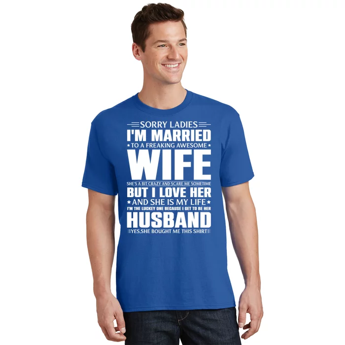 Sorry Ladies I'm Married To A Freaking Awesome Wife Gift T-Shirt