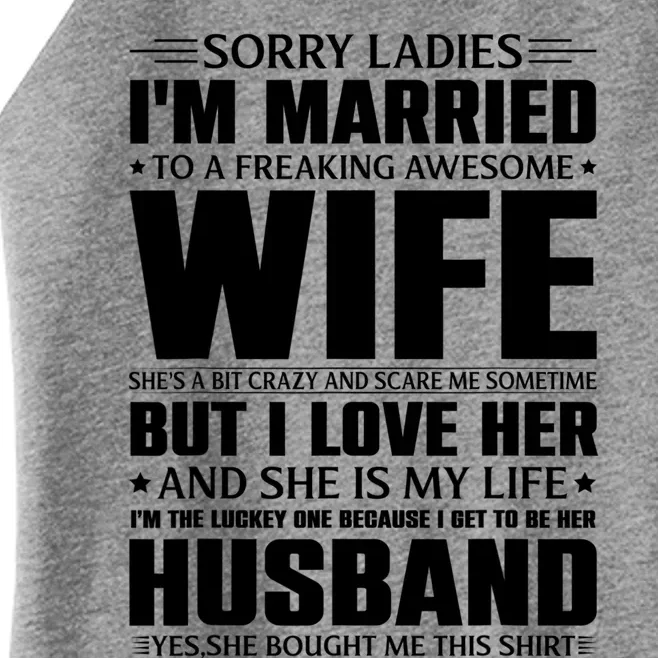 Sorry Ladies I'm Married To A Freaking Awesome Wife Gift Women’s Perfect Tri Rocker Tank