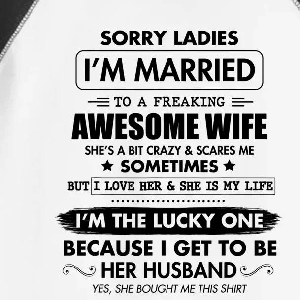 Sorry Ladies I'm Married To A Freaking Awesome Wife Great Gift Great Gift Toddler Fine Jersey T-Shirt