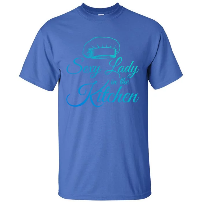 Sexy Lady In The Kitchen Culinary Cooking Kitchen Chefs Hat Great Gift Tall T-Shirt