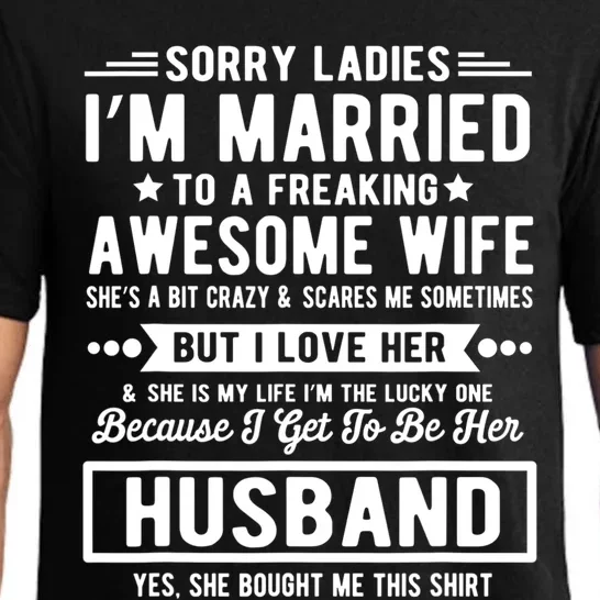 Sorry Ladies Im Married Funny Quote To A Freaking Awesome Cool Gift Pajama Set