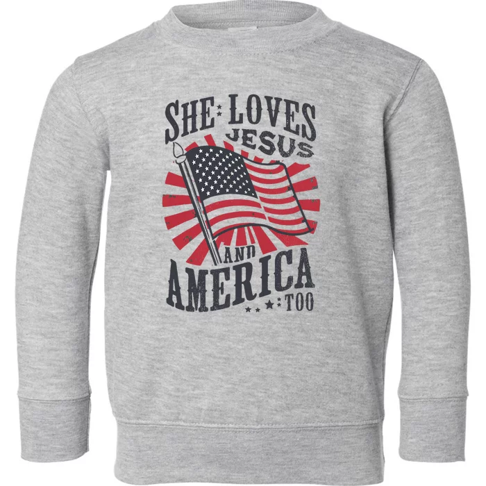 She Loves Jesus And America Too Flag Christian 4th Of July Toddler Sweatshirt