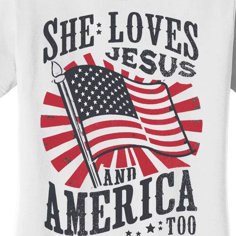 She Loves Jesus And America Too Flag Christian 4th Of July Women's T-Shirt