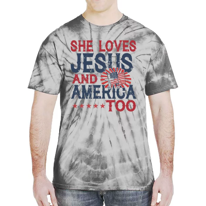 She Loves Jesus And America Too 4th Of July Patriotic Tie-Dye T-Shirt