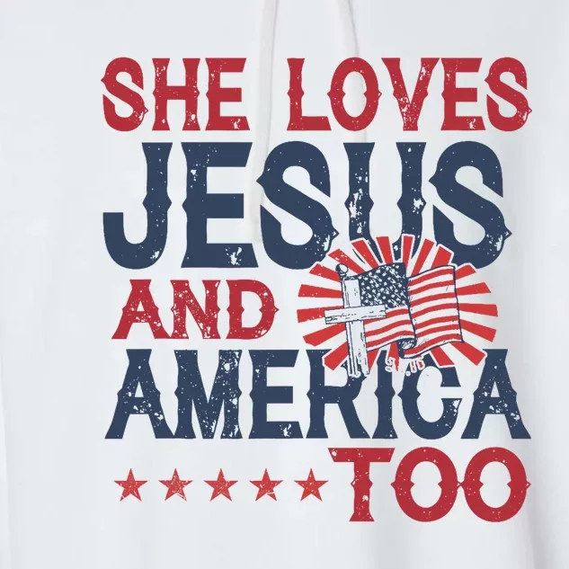 She Loves Jesus And America Too 4th Of July Patriotic Garment-Dyed Fleece Hoodie