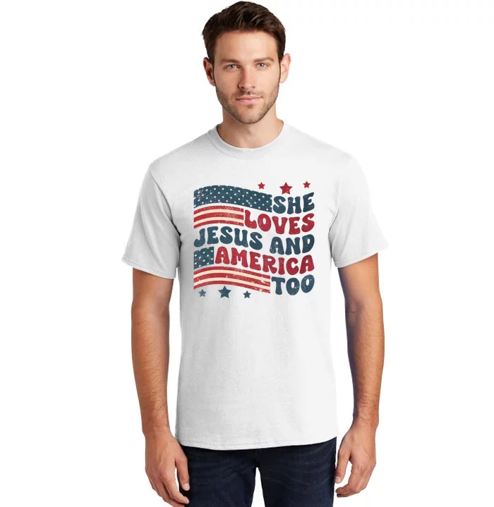 She Loves Jesus And America Too 4th Of July Tall T-Shirt