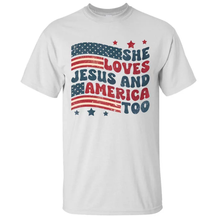 She Loves Jesus And America Too 4th Of July Tall T-Shirt