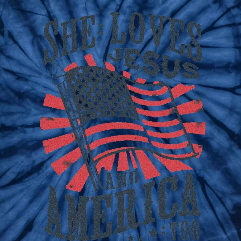 She Loves Jesus And America Too Tie-Dye T-Shirt