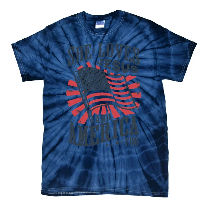 She Loves Jesus And America Too Tie-Dye T-Shirt